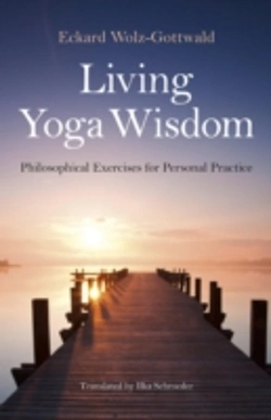 Bertrand.pt - Living Yoga Wisdom - Philosophical Exercises For Personal Practice
