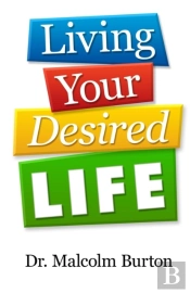 Living Your Desired Life