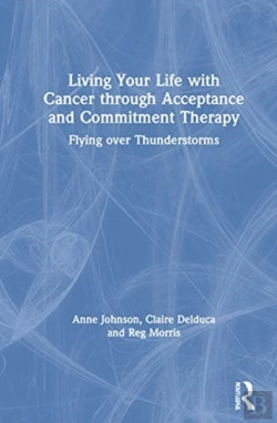 Bertrand.pt - Living Your Life With Cancer Through Acceptance And Commitment Therapy