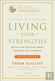 Living Your Strengths Catholic Edition