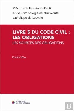 Bertrand.pt - Livre 5 Du Code Civil : Les Obligations - Les Sources Des Obligations