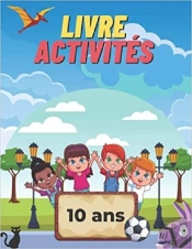 Livre Activites 10 Ans - Mots Meles  Coloriages  Labyrinthes  Sudoku