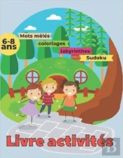 Livre Activites 6-8 Ans - Mots Meles  Coloriages  Labyrinthes  Sudoku