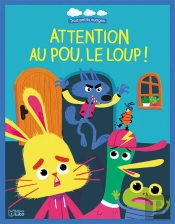 Livre Attention Au Pou, Le Loup !