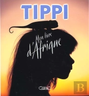 Livre D'Afrique ; Tippi Of Africa