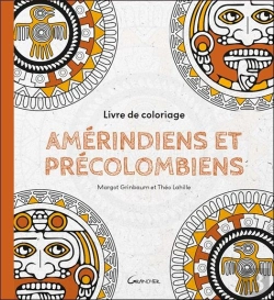 Bertrand.pt - Livre De Coloriage Amérindiens Et Précolombiens