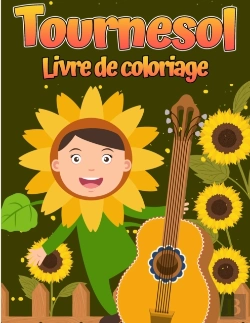 Bertrand.pt - Livre De Coloriage De Tournesol: Pour Le