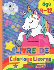 Livre De Coloriage Licorne Magie Feerie