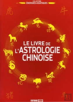 Bertrand.pt - Livre De L Astrologie Chinoise