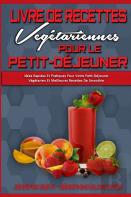 Livre De Recettes Vegetariennes Pour Le Petit-Dejeuner