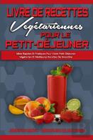 Livre De Recettes Vegetariennes Pour Le Petit-Dejeuner
