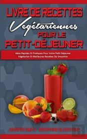 Livre De Recettes Vegetariennes Pour Le Petit-Dejeuner