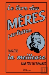 Livre Des Meres Parfaites,