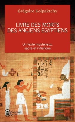 Bertrand.pt - Livre Des Morts Des Anciens Égyptiens ; Un Texte Mystérieux, Sacré Et Initiatique