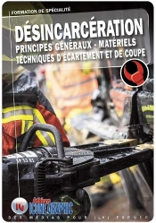 Livre 'Desincarceration - Principes Generaux - Materiels - Techniques D'Ecartement Et De Coupe'