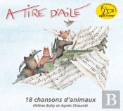 Livre-Disque À Tire D'Aile ; 18 Chansons D'Animaux