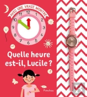 Livre-Montre ; Quelle Heure Est-Il Lucile ?