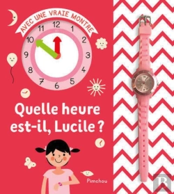 Bertrand.pt - Livre-Montre ; Quelle Heure Est-Il Lucile ?