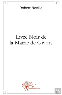 Bertrand.pt - Livre Noir De La Mairie De Givors