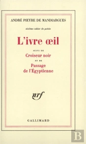 L'Ivre Oeil / Croiseur Noir /Passage De L'Egyptienne - Sixieme Cahier De Poesie