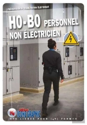 Livre Preparation A L'Habilitation Electrique - H0b0 Personnel Non Electricien