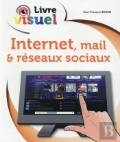 Livre Visuel Internet Mail Et Reseaux Sociaux