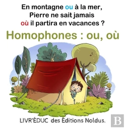 Bertrand.pt - Livr'Éduc : Homophones Ou, Où ; En Montagne Ou À La Mer, Pierre Ne Sait Jamais Où Il Partira En Vacances ; Coloriage Inclus