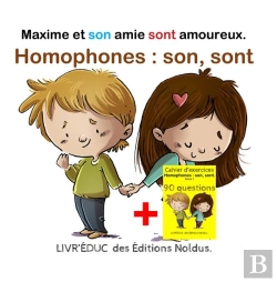 Bertrand.pt - Livr'Éduc : Homophones Son, Sont ; Maxime Et Son Amie Sont Amoureux ; 6 Pages De Coloriage Et 90 Questions