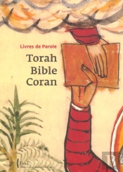 Livres De Parole : Torah, Bible, Coran