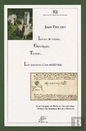 Livres De Raison, Chroniques, Terriers - Les Passions D'Un Medieviste