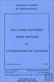 Livres Illustres Pour Enfants Et L'Acquisition Du Langage (Les)