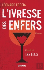 L'Ivresse Des Enfers Tome 1 ; Les Élus