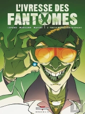 L'Ivresse Des Fantômes Tome 3 : Tout Le Monde Cherche Renard