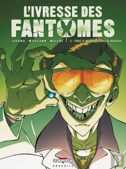 Bertrand.pt - L'Ivresse Des Fantômes Tome 3 : Tout Le Monde Cherche Renard