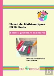 Livret De Mathématiques ; Ulis École ; Formes, Grandeurs Et Mesures