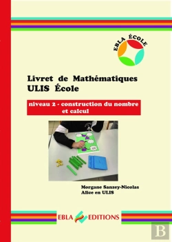 Bertrand.pt - Livret De Mathématiques ; Ulis École ; Niveau 2 ; Construction Du Nombre Et Calcul