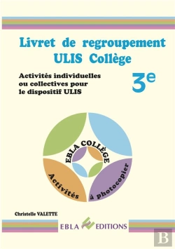 Bertrand.pt - Livret De Regroupement ; Ulis Collège ; 3e ; Activités Individuelles Ou Collectives Pour Le Dispositif Ulis
