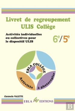 Bertrand.pt - Livret De Regroupement ; Ulis Collège ; 6e/5e ; Activités Individuelles Ou Collectives Pour Le Dispositif Ulis