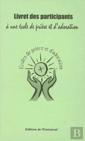 Livret Des Participants À Une École De Prière Et D'Adoration
