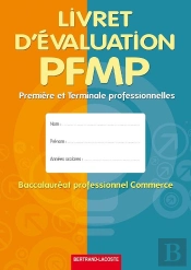 Livret D'Évaluation Pfmp ; 1ère Et Terminale ; Bac Pro Commerce ; Livre De L'Élève