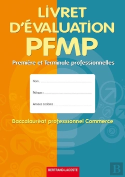 Bertrand.pt - Livret D'Évaluation Pfmp ; 1ère Et Terminale ; Bac Pro Commerce ; Livre De L'Élève