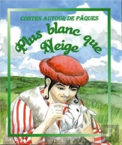 Livret Pâques ; Plus Blanc Que Neige