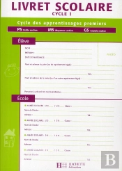 Livret Scolaire ; Cycle 1 ; Programme 2008