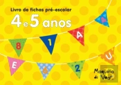 Livro de Fichas Pré-Escolar - 4 e 5 Anos