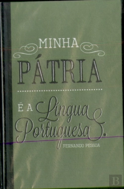 Bertrand.pt - Livro de Notas c/ elástico Fernando Pessoa - A Minha Pátria é a Língua Portuguesa