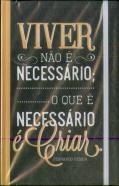 Livro de Notas c/ elástico Fernando Pessoa - Viver não é Necessário; o que é Necessário é Criar