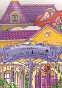 Livro Para Brincar - Casinha Das Fadas
