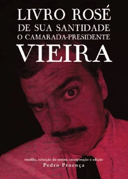 Bertrand.pt - Livro Rosé de Sua Santidade o Camarada Presidente Vieira