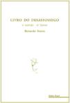 Livros do Desassossego: O Sonho - O Tédio