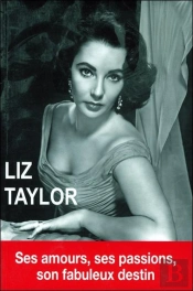 Liz Taylor ; La Dernière Star De L'Âge D'Or D'Hollywood